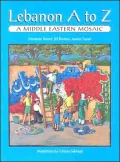 Lebanon A to Z: A Middle Eastern Mosaic