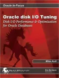 Oracle Disk I/O Tuning: Disk I/O Performance and Optimization for Oracle Databases