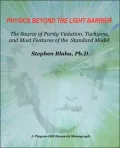 Physics Beyond the Light Barrier: The Source of Parity Violation, Tachyons, and a Derivation of Standard Model Features