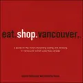 Eat. Shop. Vancouver