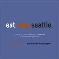 Eat. Shop. Seattle