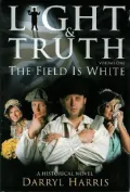 The Field Is White: A Historical Novel Based on a True Story