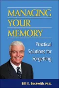 Managing Your Memory: Practical Solutions for Forgetting