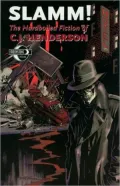 SLAMM! the Hardboiled Fiction of C. J. Henderson