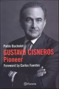 Gustavo Cisneros: Pioneer