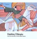 Painting Ethiopia: The Life and Work of Qes Adamu Tesfaw