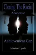 Closing the Racial Academic Achievement Gap