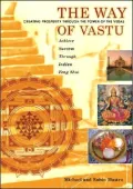 The Way of Vastu: Creating Prosperity Through the Power of the Vedas