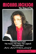 Michael Jackson, The King Of Pop The Big Picture, The Music! The Man! The Legend! The Interv...