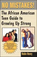 No Mistakes!: The African American Teen Guide to Growing Up Strong