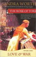 The Rose of York: Love and War