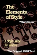 The Elements of Style : A Style Guide for Writers