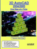 3d AutoCAD 2004/2005: One Step at a Time