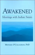 Awakened: Meetings with Indian Saints