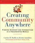 Creating Community Anywhere: Finding Support and Connection in a Fragmented World