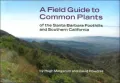 Field Guide to Common Plants of the Santa Barbara Foothills and Southern California