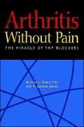 Arthritis Without Pain: The Miracle of TNF Blockers
