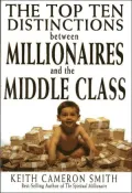 The Top Ten Distinctions Between Millionaires And the Middle Class