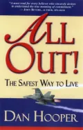 All Out!: The Safest Way to Life