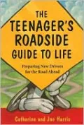 The Teenager's Roadside Guide to Life: Preparing New Drivers for the Road Ahead