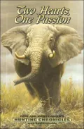Two Hearts, One Passion: Dick and Mary Cabela's Hunting Chronicles