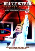 Bruce Weber: Through My Eyes: An Inside Look at the Man, the Coach and the Greatest Season in Illinois History
