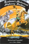 Montana's Historical Highway Markers (Fourth Edition)