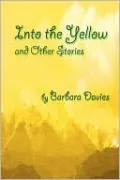Into The Yellow And Other Stories