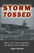 Storm Tossed: How a U.S. Serviceman Won the Battle of Sex Addiction