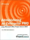 Administering an enterprise PMO using Microsoft Office Project Server 2003
