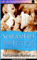 Screamfree Parenting Raising Your Kids By Keeping Your Cool