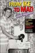 From Ike to Mao and Beyond: My Journey from Mainstream America to Revolutionary Communist