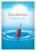Flashbang: How I Got over Myself
