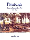 Pittsburgh during the American Civil War, 1860-1865