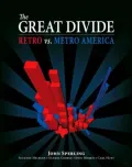 The Great Divide: Retro vs. Metro America
