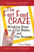 The Fast Food Craze: Wreaking Havoc On Our Bodies And Our Animals
