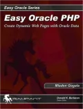 Easy Oracle PHP: Create Dynamic Web Pages with Oracle Data