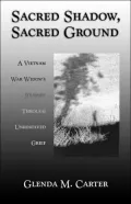 Sacred Shadow, Sacred Ground: A Vietnam War Widow's Journey Through Unresolved Grief