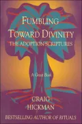 Fumbling Toward Divinity: The Adoption Scriptures