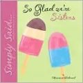 So Glad We're Sisters: Simply Said...Little Books with Lots of Love