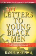 Mo' Letters to Young Black Men: Mo' Advice & Encouragement for a Difficult Journey