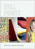 Still Points: Site Santa Fe's Sixth International Biennial Exhibition: Volumes I and II