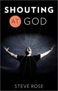 Shouting At God