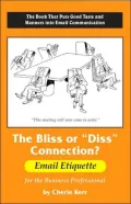 Bliss or "Diss" Connection? Email Etiquette for the Business Professional
