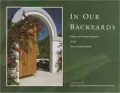 In Our Backyards: Public and Private Gardens of the Texas Coastal Bend