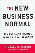 New Business Normal The Peril And Promise of New Global Realities