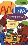 Art Law Conversations A Surprisingly Readable Guide for Visual Artists