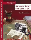 Turkey--Bright Sun, Strong Tea