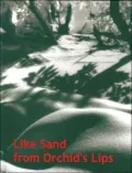 Like Sand from Orchids' Lips