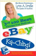 The 3rd 100 Best Things I've Sold on Ebay: I Can't Believe I Sold That on Ebay! by the Queen of Auctions